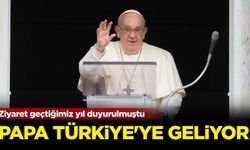 Ziyaret geçtiğimiz yıl duyrulmuştu: Papa Türkiye'ye geliyor!