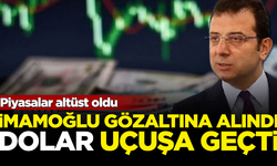 İmamoğlu gözaltına alındı, Dolar uçuşa geçti