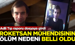 Roketsan mühendisi Yusuf Serdar Yücel’in ölüm nedeni belli oldu! Adli Tıp raporu dosyaya girdi