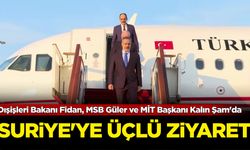 Dışişleri Bakanı Fidan, Milli Savunma Bakanı Güler ve MİT Başkanı Kalın Şam'da: Suriye'ye üçlü ziyaret