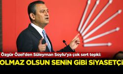 Özgür Özel'den Süleyman Soylu'ya çok sert tepki: Olmaz olsun senin gibi siyasetçi!