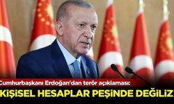 Cumhurbaşkanı Erdoğan'dan terör açıklaması: Kişisel çıkarlar peşinde değiliz!