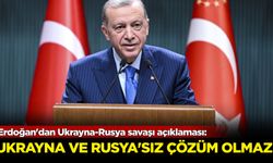 Erdoğan'dan Ukrayna-Rusya savaşı açıklaması: Ukrayna ve Rusya'sız çözüm olmaz!