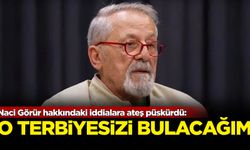 Naci Görür hakkındaki iddialara ateş püskürdü: O terbiyesizi bulacağım!