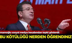 İmamoğlu sosyal medya hesabından tepki gösterdi: Siz bu kötülüğü nerden öğrendiniz?