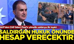 AKP'den CHP lideri Özel'e yönelik saldırıya ilk tepki: Saldırgan hukuk önünde hesap verecektir!