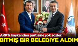 AKP'li başkandan partisine şok sözler: Bitmiş belediye teslim aldım