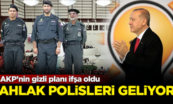 AKP’nin gizli planı deşifre oldu! 'Ahlak Polisleri' geliyor