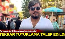 Yargı'nın Arif Kocabıyık kararsızlığı: Tekrar tutuklanma talep edildi!