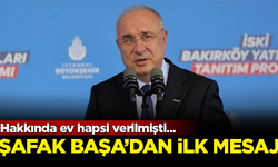 Ev hapsi verilen İSKİ Genel Müdürü Şafak Başa'dan ilk mesaj geldi
