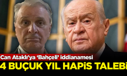 Can Ataklı'ya Bahçeli iddianamesi! 4 buçuk yıl hapsi isteniyor