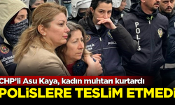 CHP'li Asu Kaya, kadın muhtarın gözaltına alınmasını engelledi