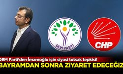 DEM Parti'den İmamoğlu için siyasi tutsak tepkisi!