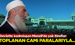 Devlette kadrolaşan Menzil’de şok itiraflar: Toplanan cami paralarıyla ticaret yapmış