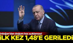 Erdoğan'dan doğum hızı açıklaması! İlk kez 1,48'e geriledi