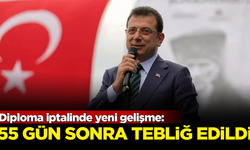 İmamoğlu'nun diploma iptali kararı, 55 gün sonra 'adrese' tebliğ edildi