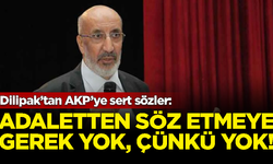 Abdurrahman Dilipak'tan AKP'ye sert sözler: Adaletten söz etmeye gerek yok, çünkü yok