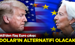 AB’den flaş Euro çıkışı: Dolar'ın alternatifi olacak