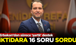 Fatih Erbakan'dan sürece şartlı destek! AKP'ye 16 soru yöneltti