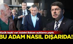 Büyük tepki var! Adalet Bakanı açıklama yaptı: Bu adam nasıl dışarıda!