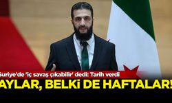 Suriye'de 'iç savaş çıkabilir' dedi: Tarih verdi
