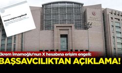 Ekrem İmamoğlu'nun X hesabına erişim engeli: Başsavcılıktan açıklama