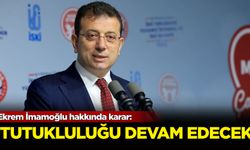Ekrem İmamoğlu hakkında karar verildi: Tutukluluğu devam edecek