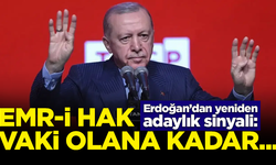 Erdoğan’dan yeniden adaylık sinyali: Emr-i Hak vaki olana kadar...