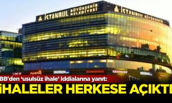 İBB'den ‘usulsüz ihale’ iddialarına yanıt: İhaleler herkese açıktı!