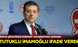 'Kamu görevlisine hakaret' soruşturması açılmıştı: Tutuklu İmamoğlu ifade verdi