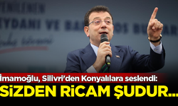 İmamoğlu, Silivri'den Konyalılara seslendi: Sizlerden ricam şudur...