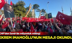 CHP'den İzmir'de milyonluk miting! Ekrem İmamoğlu'nun mesajı okundu