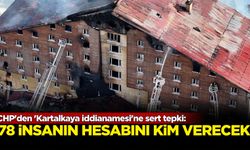 CHP'den 'Kartalkaya iddianamesi'ne sert tepki: 78 insanın hesabını kim verecek?