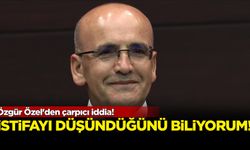 Özgür Özel: Mehmet Şimşek istifa düşündüğünü biliyorum
