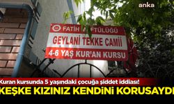 Kuran kursunda 5 yaşında çocuğa şiddet iddiası: Keşke kızınız kendini korusaydı!