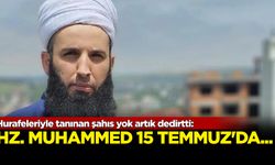 Hurafeleriyle tanınan şahıs yok artık dedirtti: 'Hz. Muhammed 15 Temmuz’da...