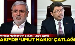 Mehmet Metiner’den Bakan Tunç’a tepki! AKP'de 'umut hakkı' çatlağı...