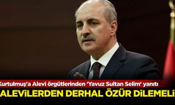 Numan Kurtulmuş'a Alevi örgütlerinden 'Yavuz Sultan Selim' yanıtı: Alevilerden derhal özür dilemeli