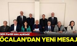 DEM Partili isim açıkladı! Terörist başı Öcalan’dan yeni mesaj
