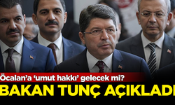 Öcalan'a 'umut hakkı' gelecek mi? Adalet Bakanı Yılmaz Tunç açıkladı