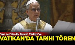 Vatikan’da Tarihi Tören: Papa Leo’dan İlk Ziyaret Türkiye’ye