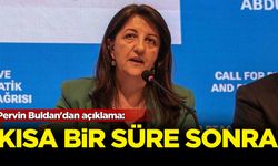 Pervin Buldan'dan açıklama: Kısa bir süre sonra...