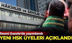 Yeni HSK Üyeleri'nin listesi, Resmi Gazete'de yayımlandı
