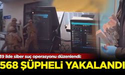 39 ilde siber suç operasyonu düzenlendi: 568 şüpheli yakalandı