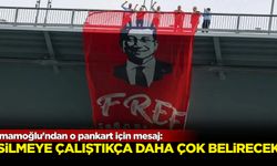 İmamoğlu'ndan o pankart için mesaj: Silmeye çalıştıkça daha çok belirecek!