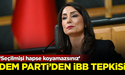DEM Parti'den İBB'ye operasyona tepki: Seçilmişi hapse koyamazsınız