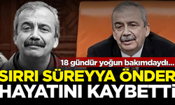 SON DAKİKA! Sırrı Süreyya Önder hayatını kaybetti