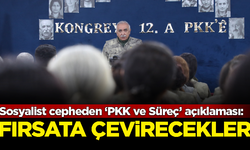 Sosyalist cepheden ‘PKK ve Süreç’ açıklaması: Fırsata çevirecekler
