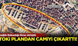 Sağlık Bakanlığı itiraz etti, TOKİ plandan camiyi çıkardı