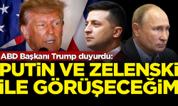ABD Başkanı Trump duyurdu: Putin ve Zelenski ile görüşeceğim